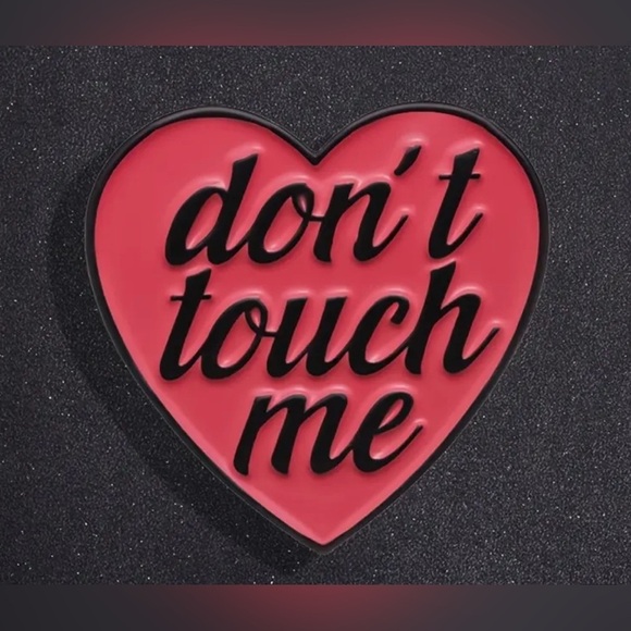 None Other - NEW Heart Shaped 'Don't Touch Me' Pin